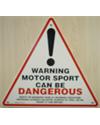 'Motorsport Can be Dangerous' Warning Signs x 5